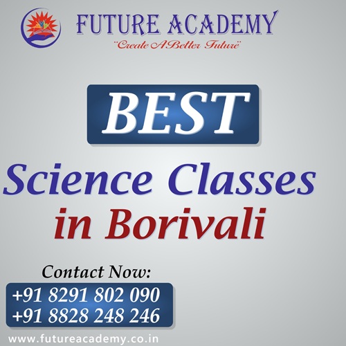 Discover Best Science Classes in Borivali 